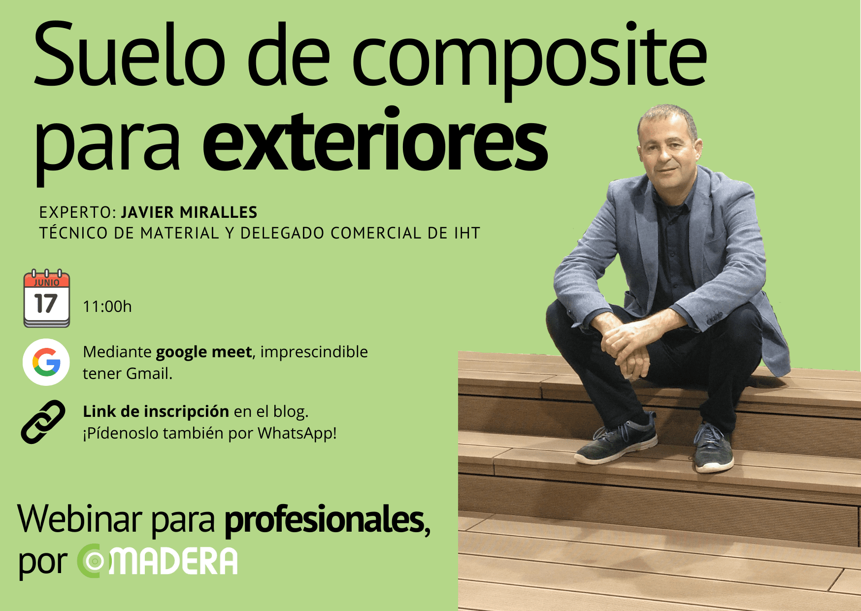 En este momento estás viendo <span class="entry-title-primary">Webinar para profesionales: Suelo composite para exteriores</span> <span class="entry-subtitle">En COMADERA nos lanzamos a organizar el primer webinar para profesionales del sector. Al evento, que será el día 17 de junio, asistirá Javier Miralles, el Técnico de material y delegado comercial de IHT.</span>